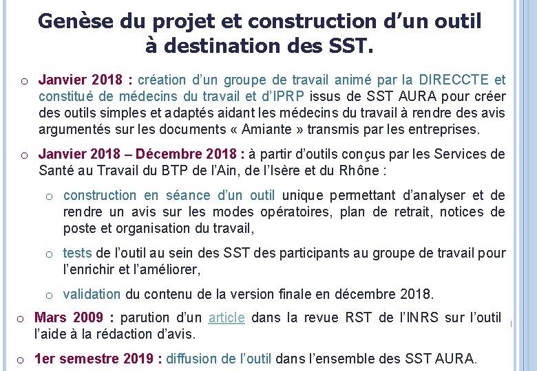 Genèse du projet et construction d’un outil à destination des SST. o Janvier 2018