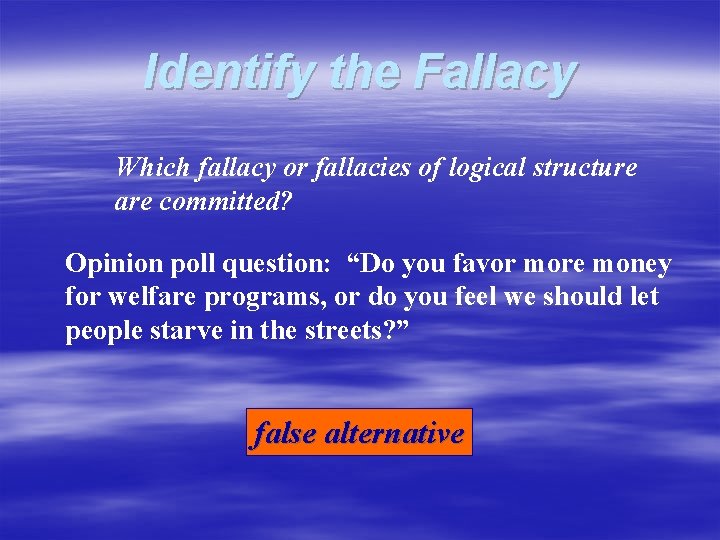 Identify the Fallacy Which fallacy or fallacies of logical structure are committed? Opinion poll