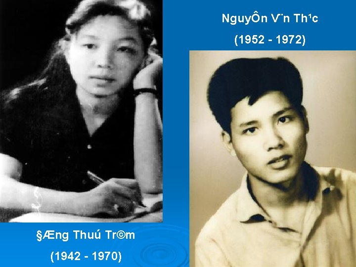 NguyÔn V¨n Th¹c (1952 1972) §Æng Thuú Tr©m (1942 1970) 