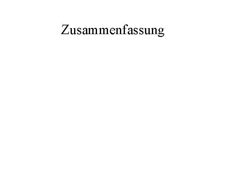 Zusammenfassung 