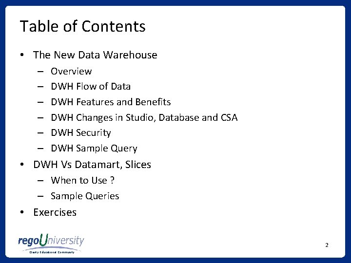 Table of Contents • The New Data Warehouse – – – Overview DWH Flow Table of Contents • The New Data Warehouse – – – Overview DWH Flow