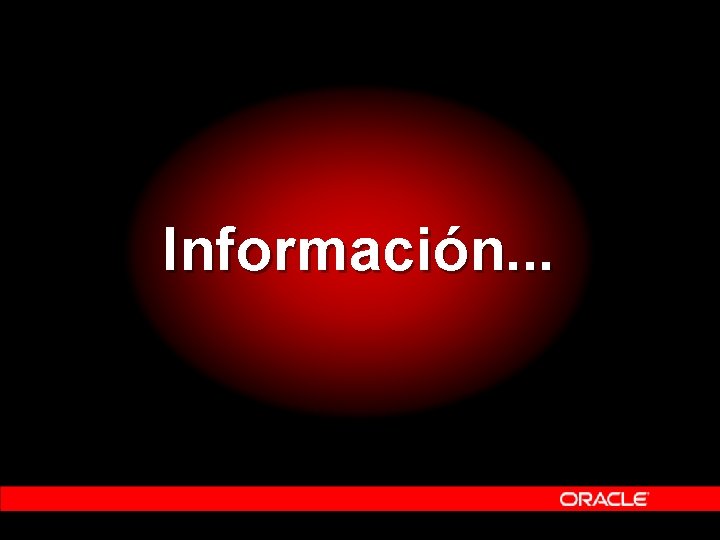Información. . . Información. . .