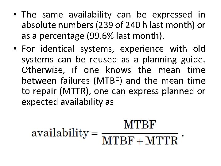  • The same availability can be expressed in absolute numbers (239 of 240