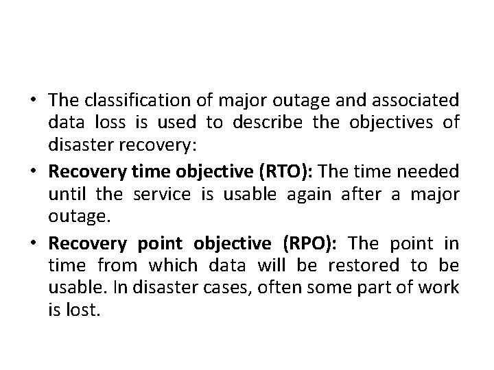  • The classification of major outage and associated data loss is used to