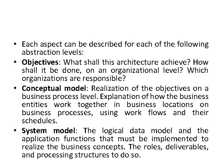  • Each aspect can be described for each of the following abstraction levels: