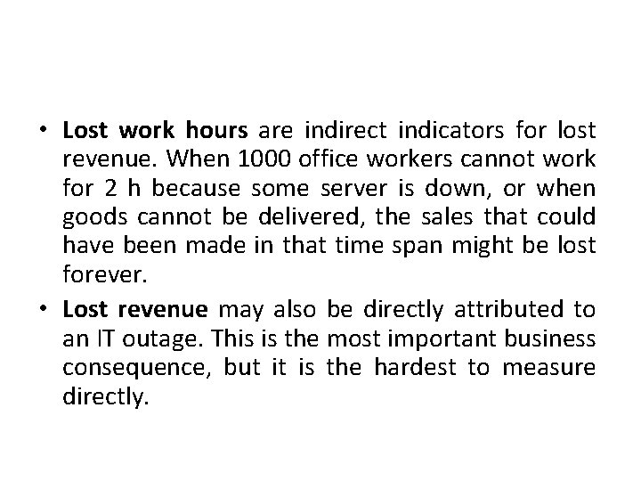  • Lost work hours are indirect indicators for lost revenue. When 1000 office