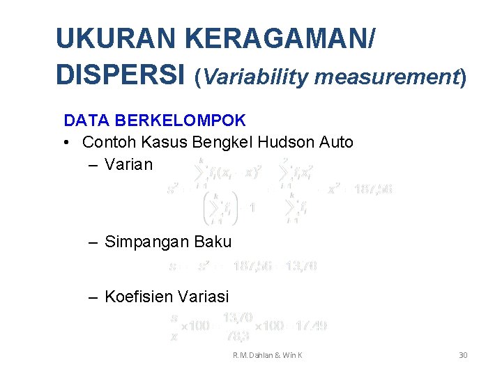 UKURAN KERAGAMAN/ DISPERSI (Variability measurement) DATA BERKELOMPOK • Contoh Kasus Bengkel Hudson Auto –