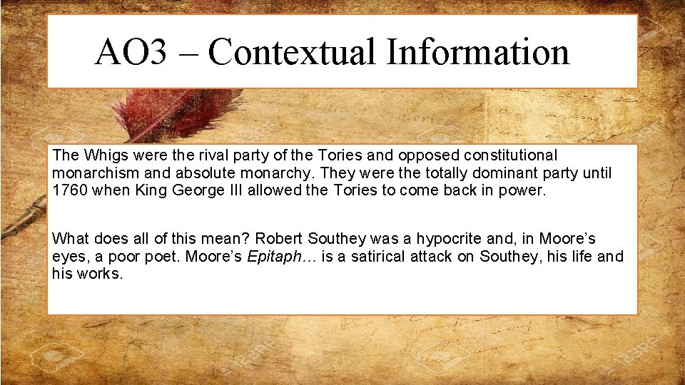 AO 3 – Contextual Information The Whigs were the rival party of the Tories AO 3 – Contextual Information The Whigs were the rival party of the Tories