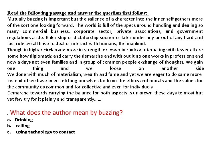 Read the following passage and answer the question that follow: Mutually buzzing is important