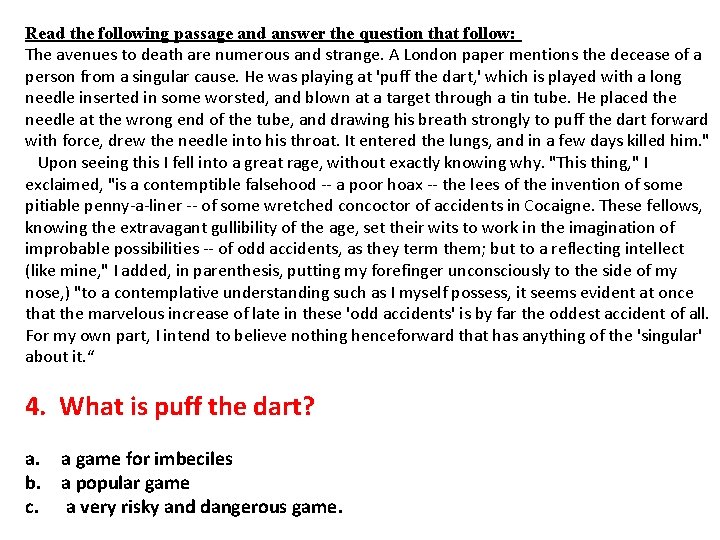 Read the following passage and answer the question that follow: The avenues to death