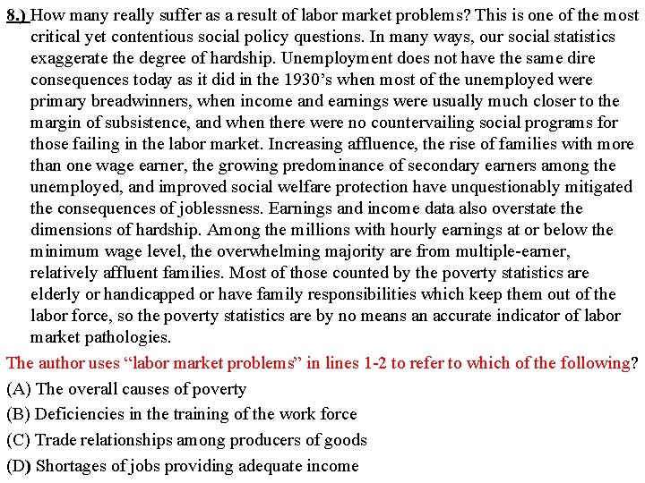 8. ) How many really suffer as a result of labor market problems? This