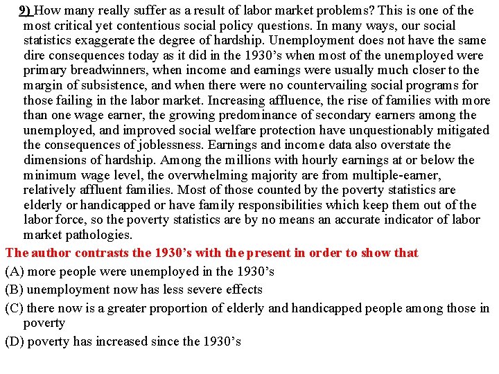  9) How many really suffer as a result of labor market problems? This