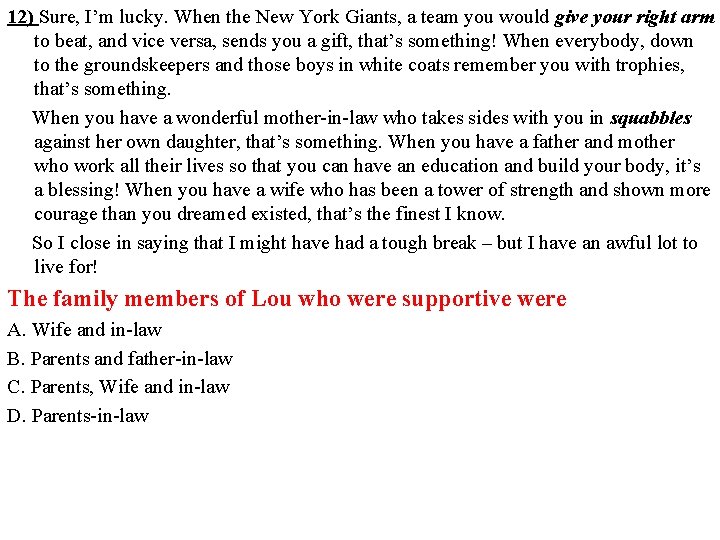 12) Sure, I’m lucky. When the New York Giants, a team you would give