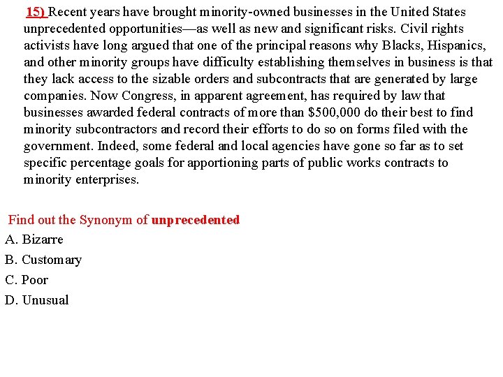  15) Recent years have brought minority-owned businesses in the United States unprecedented opportunities—as