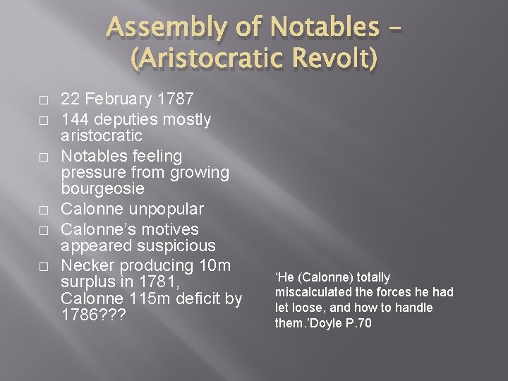 Assembly of Notables – (Aristocratic Revolt) � � � 22 February 1787 144 deputies