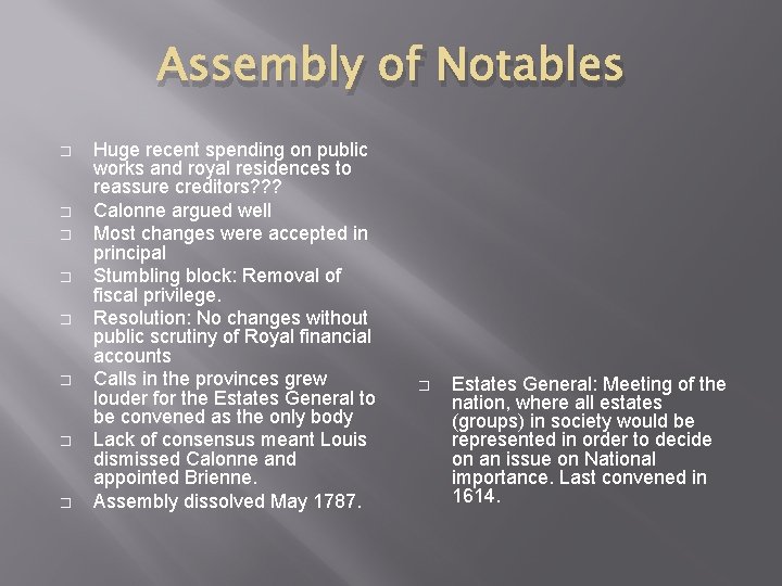 Assembly of Notables � � � � Huge recent spending on public works and