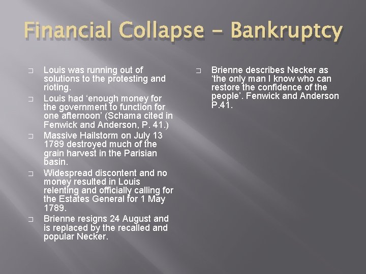 Financial Collapse - Bankruptcy � � � Louis was running out of solutions to