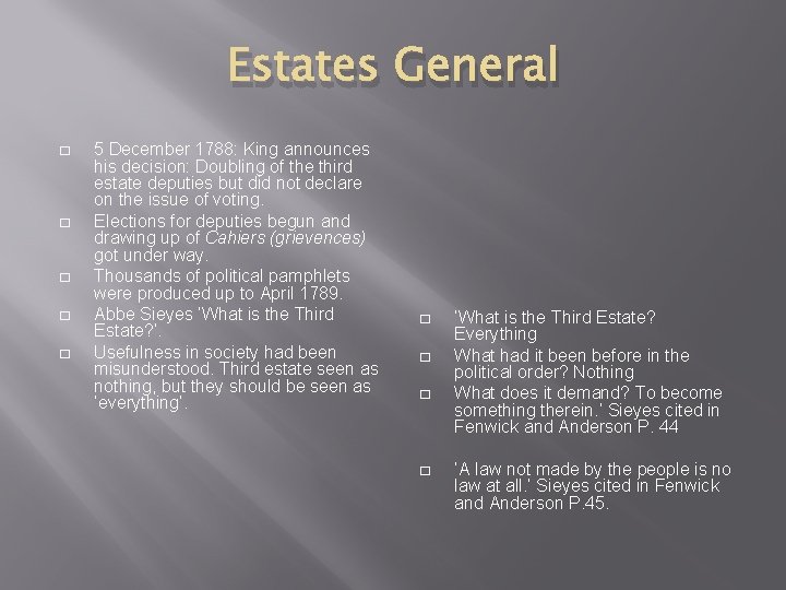 Estates General � � � 5 December 1788: King announces his decision: Doubling of