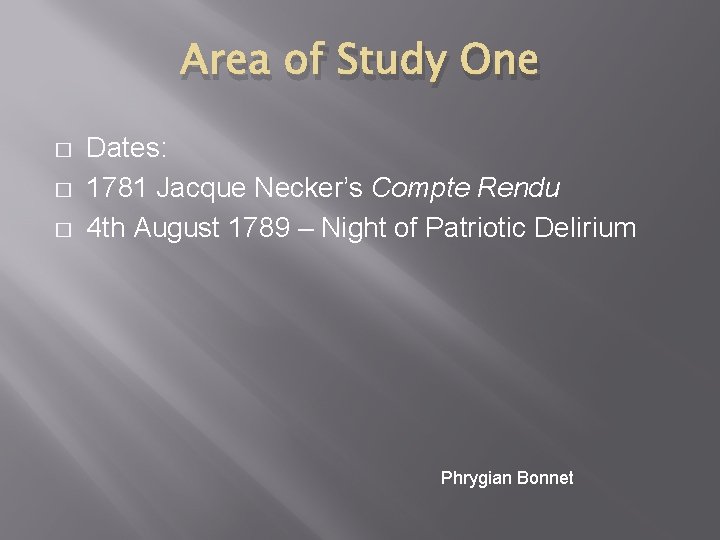 Area of Study One � � � Dates: 1781 Jacque Necker’s Compte Rendu 4