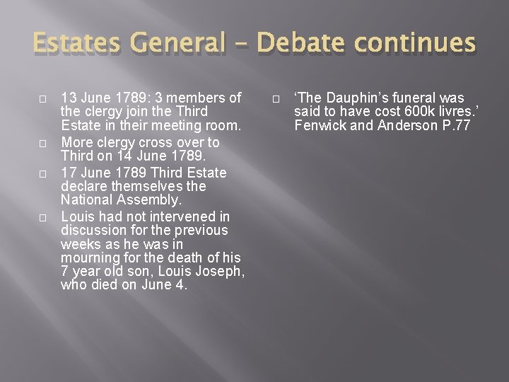 Estates General – Debate continues � � 13 June 1789: 3 members of the
