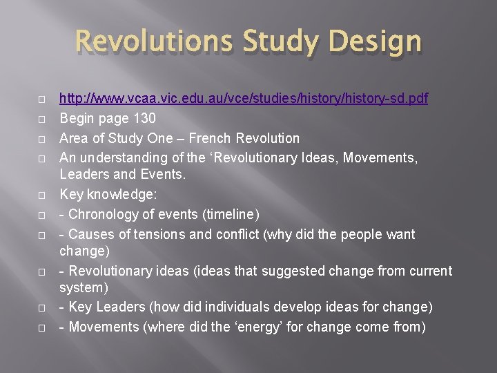 Revolutions Study Design � � � � � http: //www. vcaa. vic. edu. au/vce/studies/history-sd.