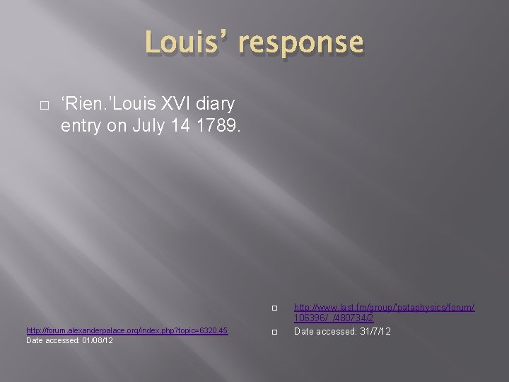 Louis’ response � ‘Rien. ’Louis XVI diary entry on July 14 1789. � http: