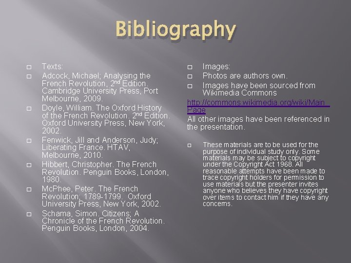 Bibliography � � � � Texts: Adcock, Michael; Analysing the French Revolution, 2 nd