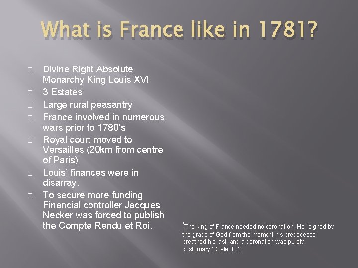 What is France like in 1781? � � � � Divine Right Absolute Monarchy