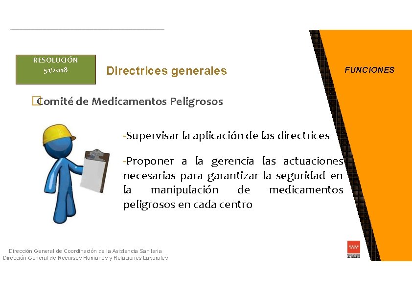 RESOLUCIÓN 51/2018 Directrices generales �Comité de Medicamentos Peligrosos -Supervisar la aplicación de las directrices