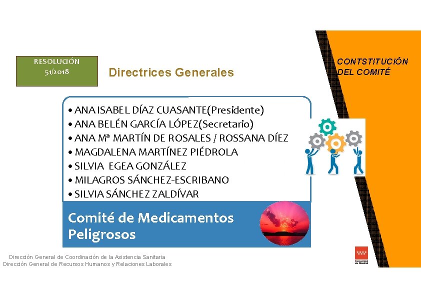 RESOLUCIÓN 51/2018 Directrices Generales • ANA ISABEL DÍAZ CUASANTE(Presidente) • ANA BELÉN GARCÍA LÓPEZ(Secretario)
