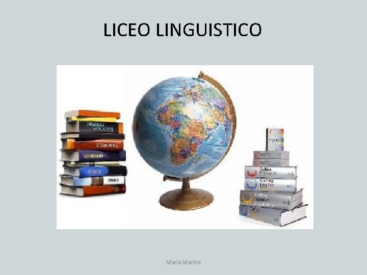 LICEO LINGUISTICO Mario Martini 