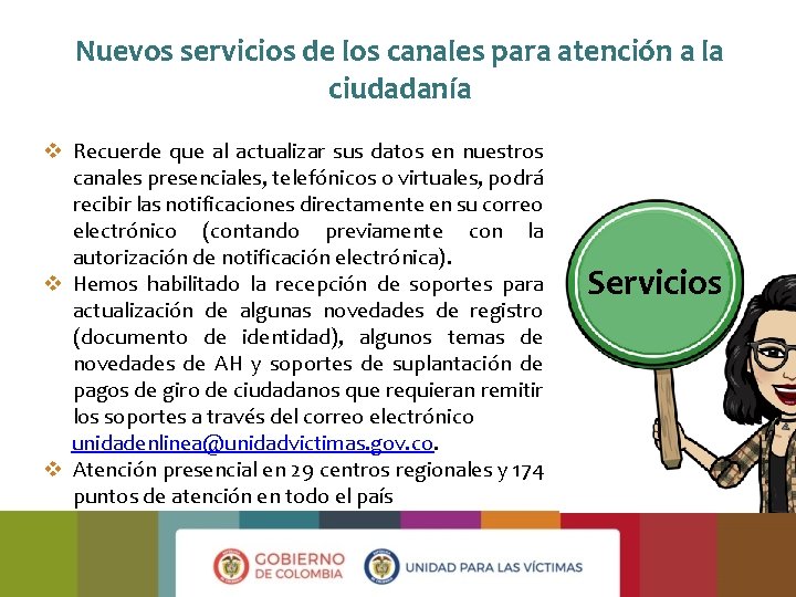 Nuevos servicios de los canales para atención a la ciudadanía v Recuerde que al Nuevos servicios de los canales para atención a la ciudadanía v Recuerde que al
