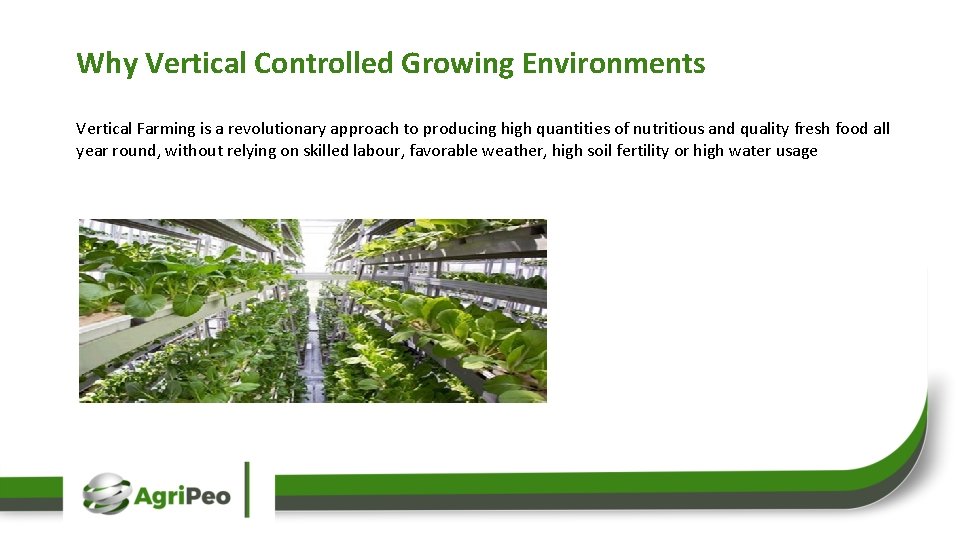 Why Vertical Controlled Growing Environments Vertical Farming is a revolutionary approach to producing high
