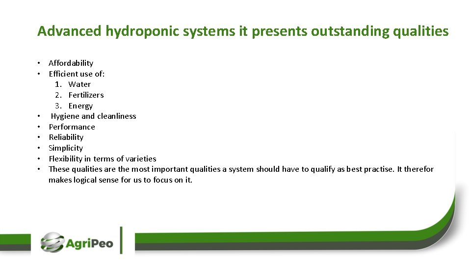 Advanced hydroponic systems it presents outstanding qualities • Affordability • Efficient use of: 1.
