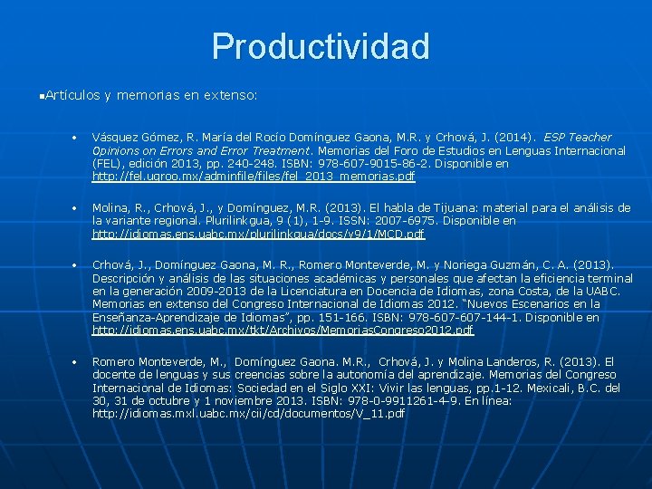 Productividad n. Artículos y memorias en extenso: • Vásquez Gómez, R. María del Rocío