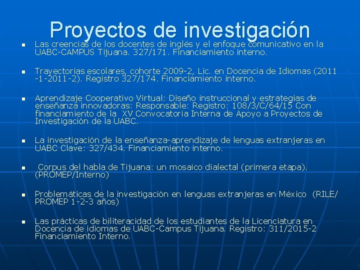 Proyectos de investigación n Las creencias de los docentes de inglés y el enfoque