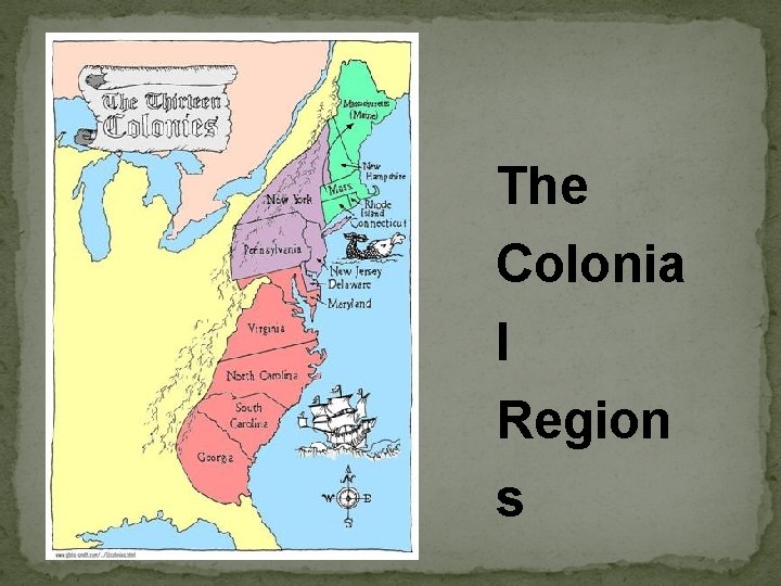 The Colonia l Region s 
