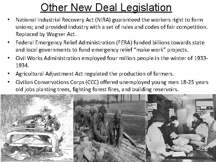 Other New Deal Legislation • National Industrial Recovery Act (NIRA) guaranteed the workers right Other New Deal Legislation • National Industrial Recovery Act (NIRA) guaranteed the workers right