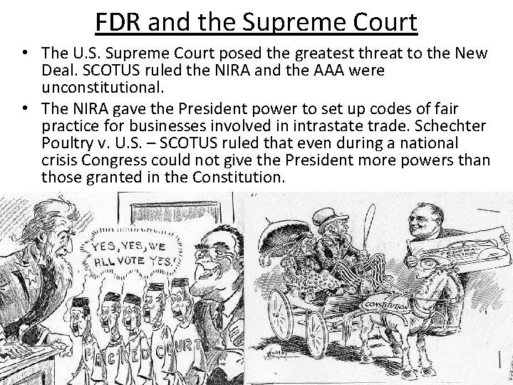 FDR and the Supreme Court • The U. S. Supreme Court posed the greatest