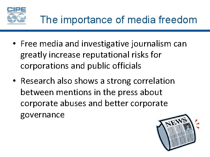 The importance of media freedom • Free media and investigative journalism can greatly increase