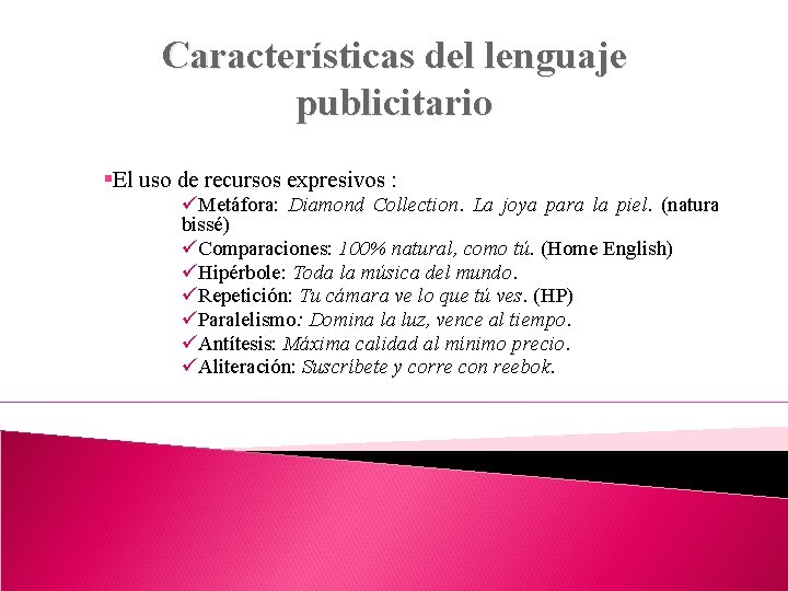 Características del lenguaje publicitario §El uso de recursos expresivos : üMetáfora: Diamond Collection. La Características del lenguaje publicitario §El uso de recursos expresivos : üMetáfora: Diamond Collection. La