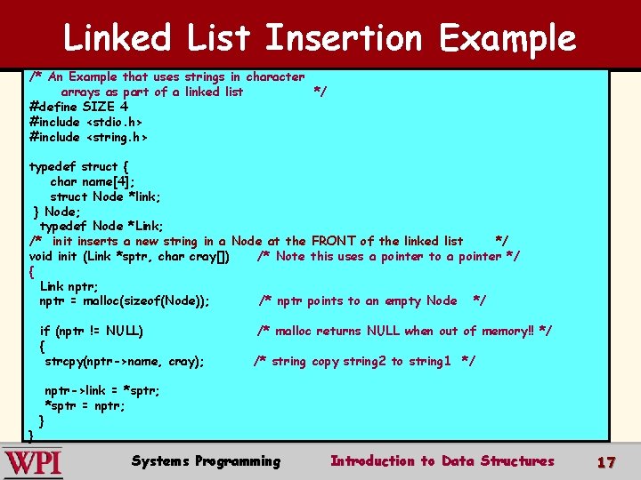 Linked List Insertion Example /* An Example that uses strings in character arrays as