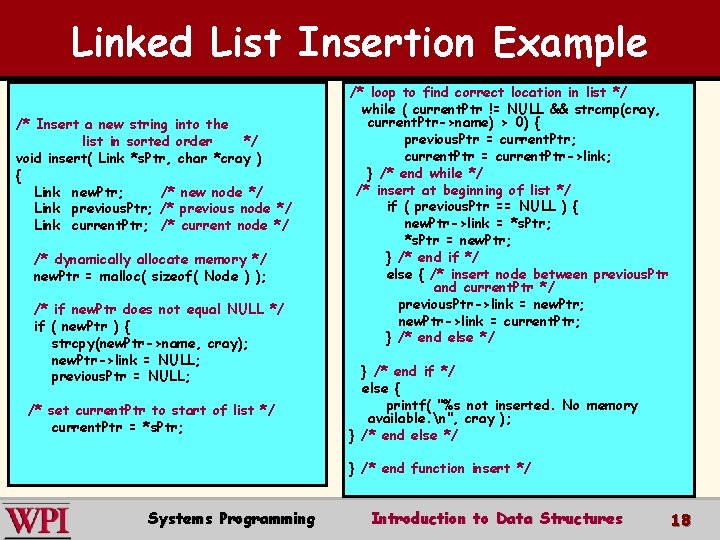 Linked List Insertion Example § /* Insert a new string into the list in