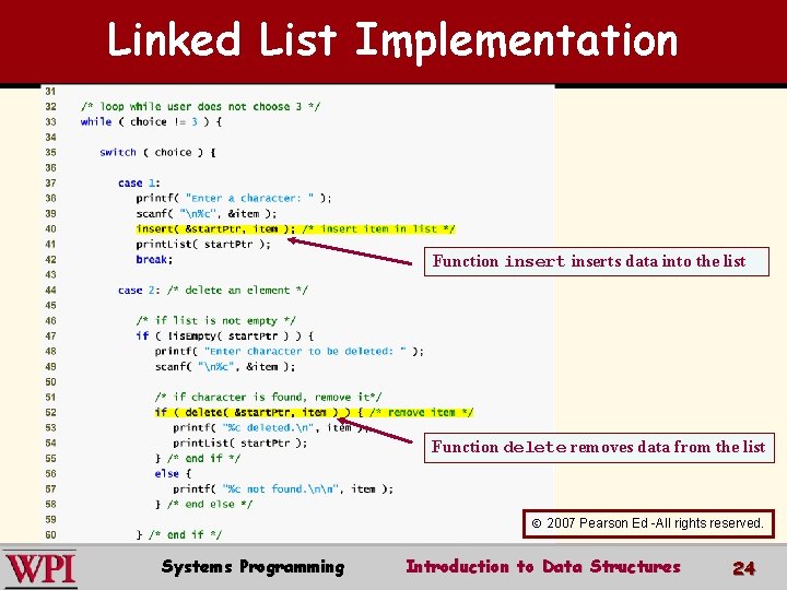 Linked List Implementation Function inserts data into the list Function delete removes data from