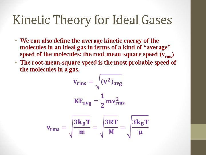 Kinetic Theory for Ideal Gases • We can also define the average kinetic energy