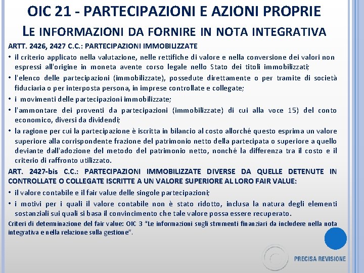 OIC 21 - PARTECIPAZIONI E AZIONI PROPRIE LE INFORMAZIONI DA FORNIRE IN NOTA INTEGRATIVA