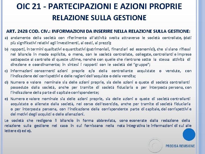 OIC 21 - PARTECIPAZIONI E AZIONI PROPRIE RELAZIONE SULLA GESTIONE ART. 2428 COD. CIV.