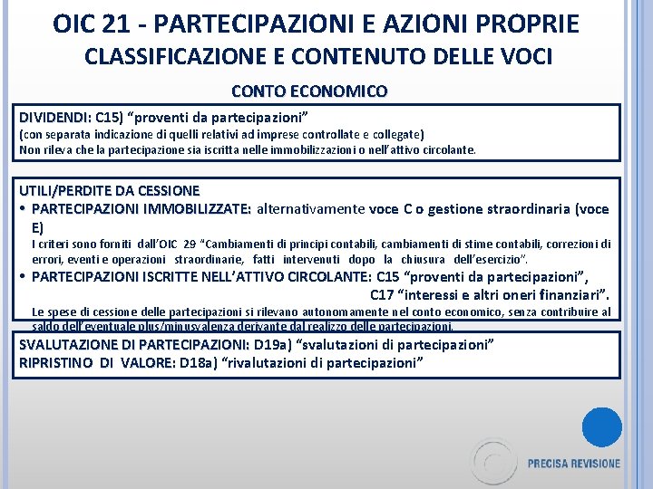 OIC 21 - PARTECIPAZIONI E AZIONI PROPRIE CLASSIFICAZIONE E CONTENUTO DELLE VOCI CONTO ECONOMICO