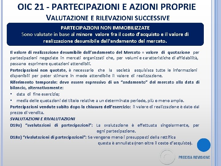 OIC 21 - PARTECIPAZIONI E AZIONI PROPRIE VALUTAZIONE E RILEVAZIONI SUCCESSIVE PARTECIPAZIONI NON IMMOBILIZZATE