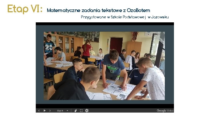 Etap VI: Matematyczne zadania tekstowe z Ozo. Botem Przygotowane w Szkole Podstawowej w Jazowsku